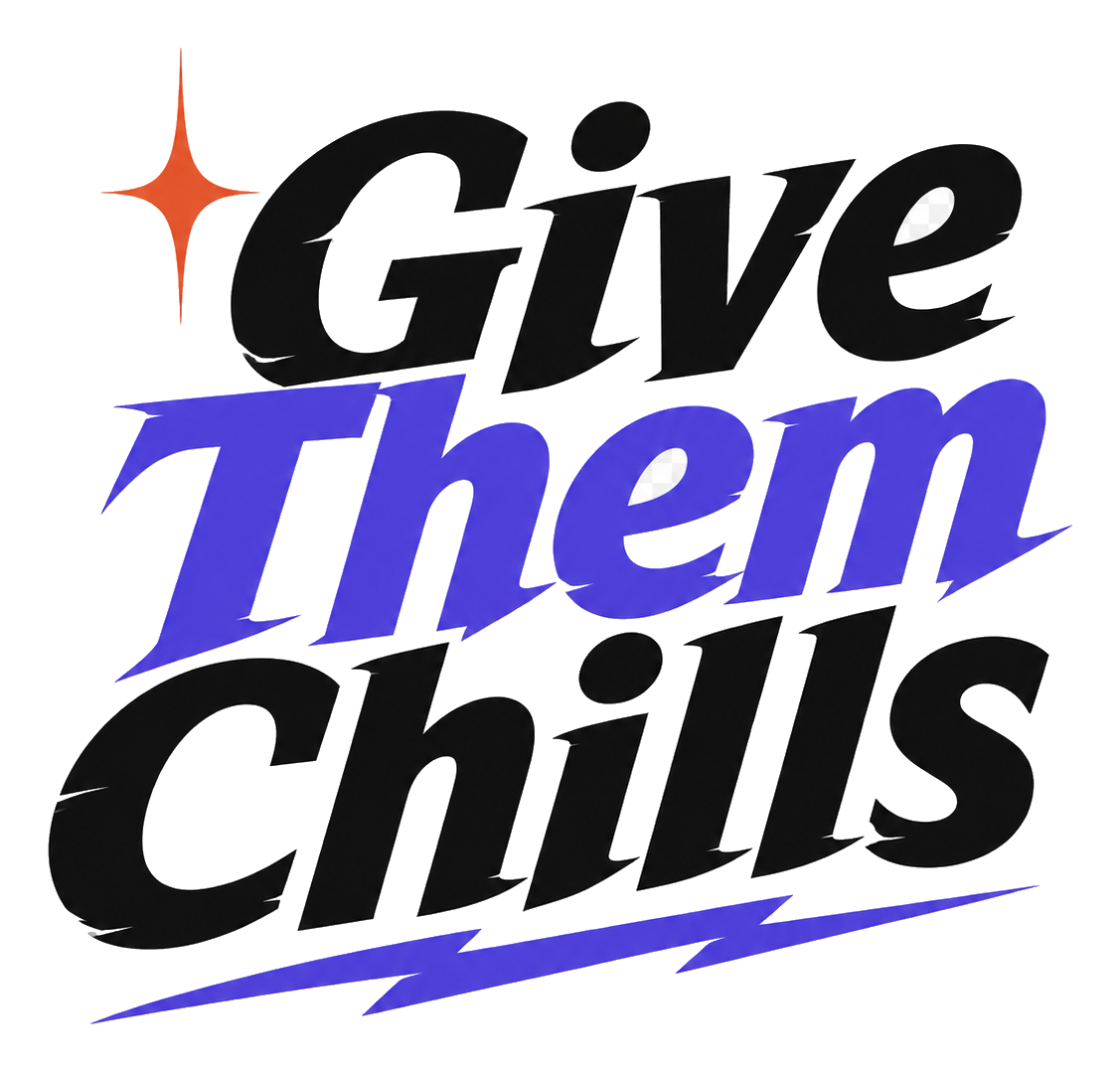 Give Them Chills
